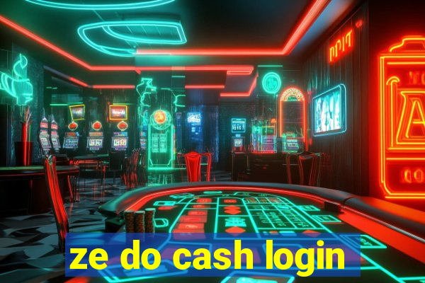 ze do cash login